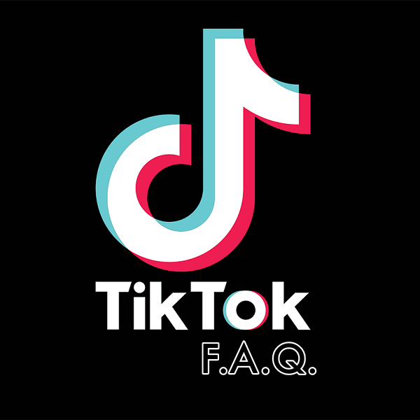 Most Frequently TikTok Asked Questions