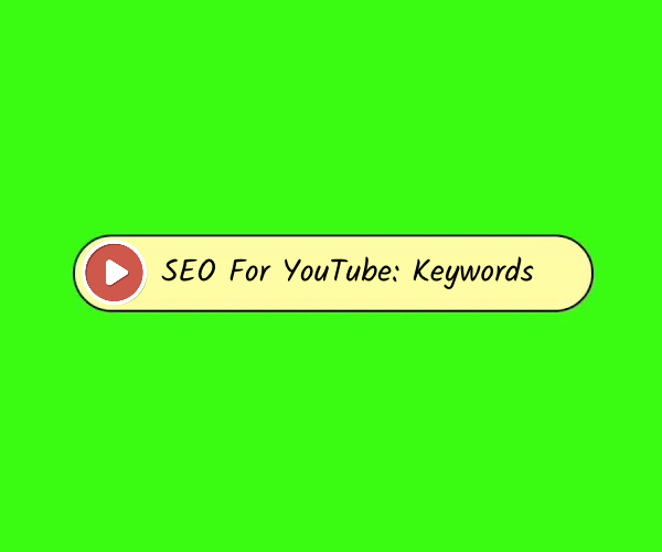 SEO For YouTube: Keywords