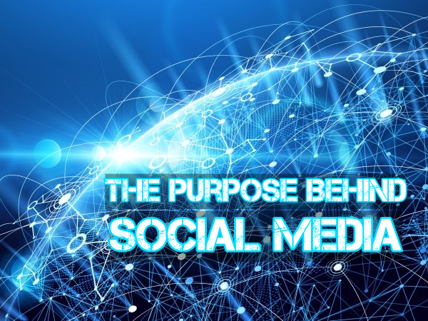 The Purpose Behind Social Media