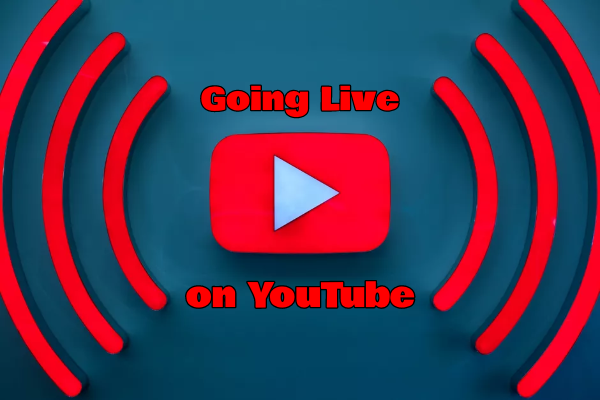 Going Live On YouTube