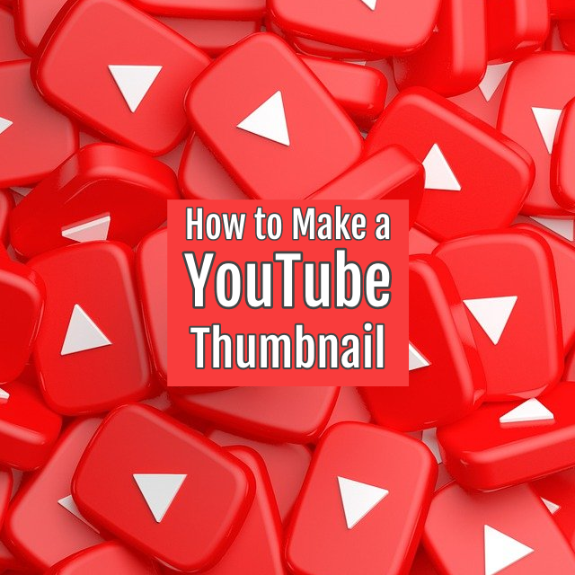 Creating YouTube Thumbnails